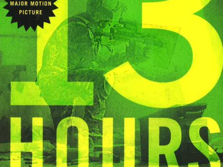 13 Hours : The Inside Account Of What Really Happened In Benghazi on Sale