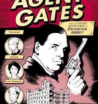 Agent Gates And The Secret Adventures Of Devonton Abbey Supply