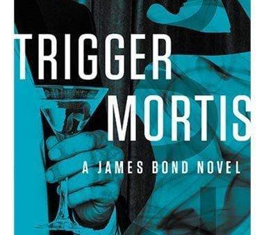 Trigger Mortis (With Original Material By Ian Fleming) For Cheap